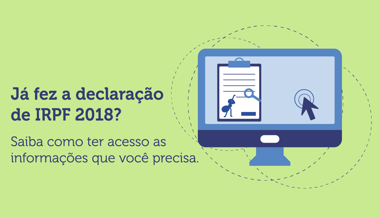 Já fez a declaração de IRPF/2018? Saiba como acessar seus documentos