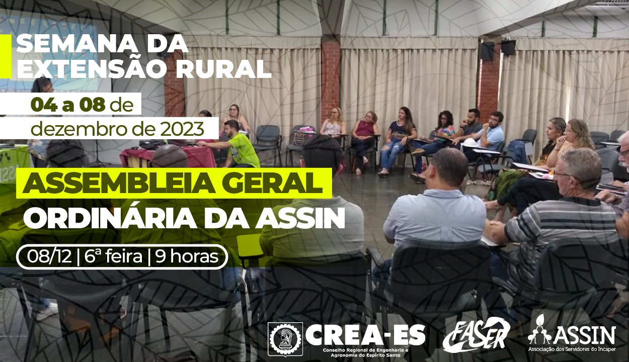 Assembleia da ASSIN encerra a Semana da Extensão Rural, no dia 08/12