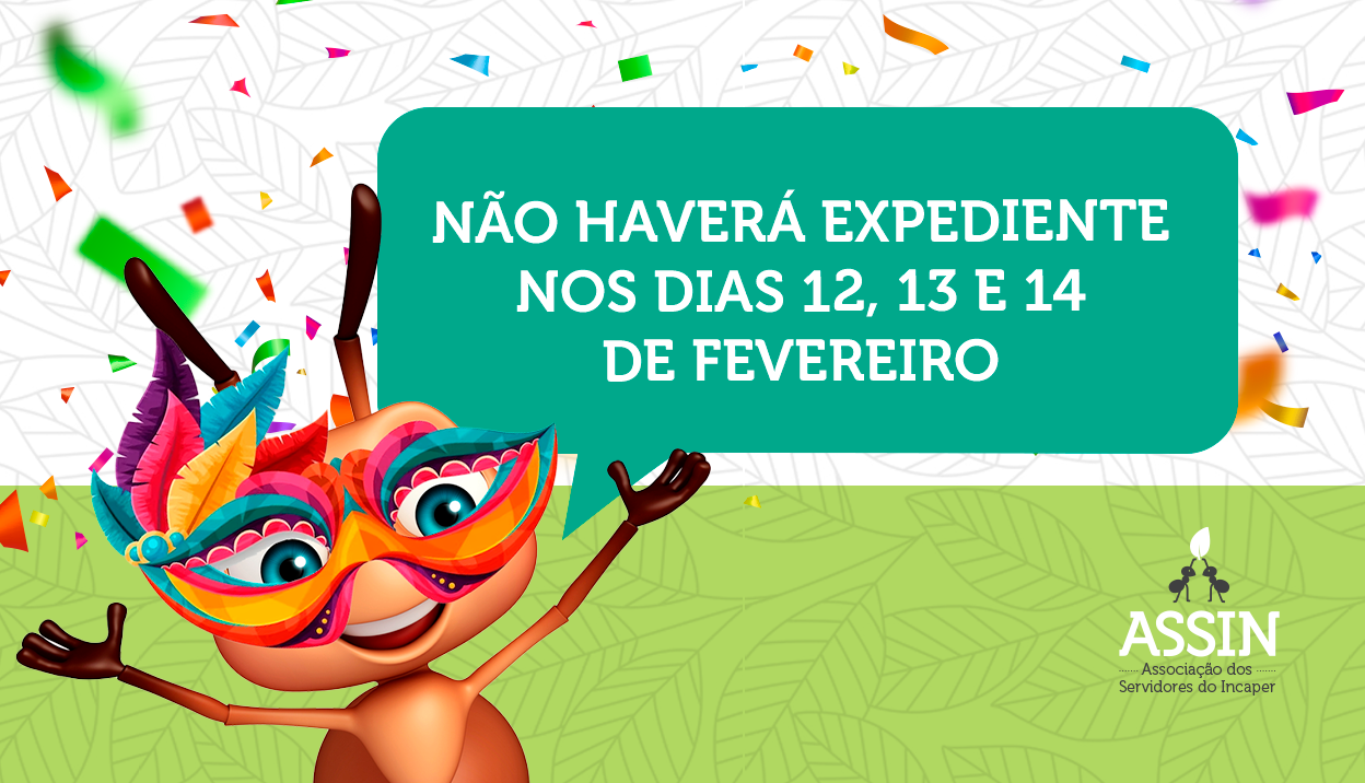 Não haverá expediente nos dias 12, 13 e 14 de fevereiro