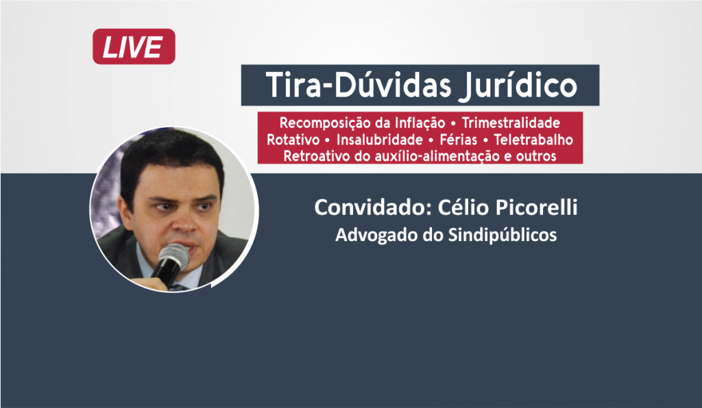 Atenção associados! Sindipúblicos realizará live nesta quarta-feira para esclarecer dúvidas jurídicas