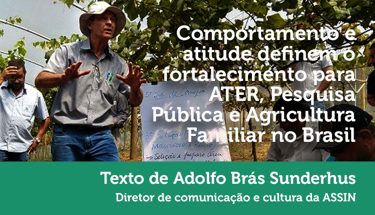 Comportamento e atitude definem o fortalecimento para ATER, Pesquisa Pública e Agricultura Familiar no Brasil